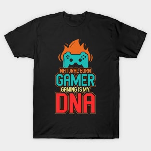 Natural Born Gamer Gaming Is My DNA T-Shirt